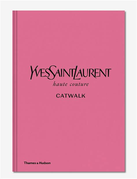 yves saint laurent style book|catwalk books.